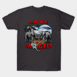 Love Largely T-Shirt